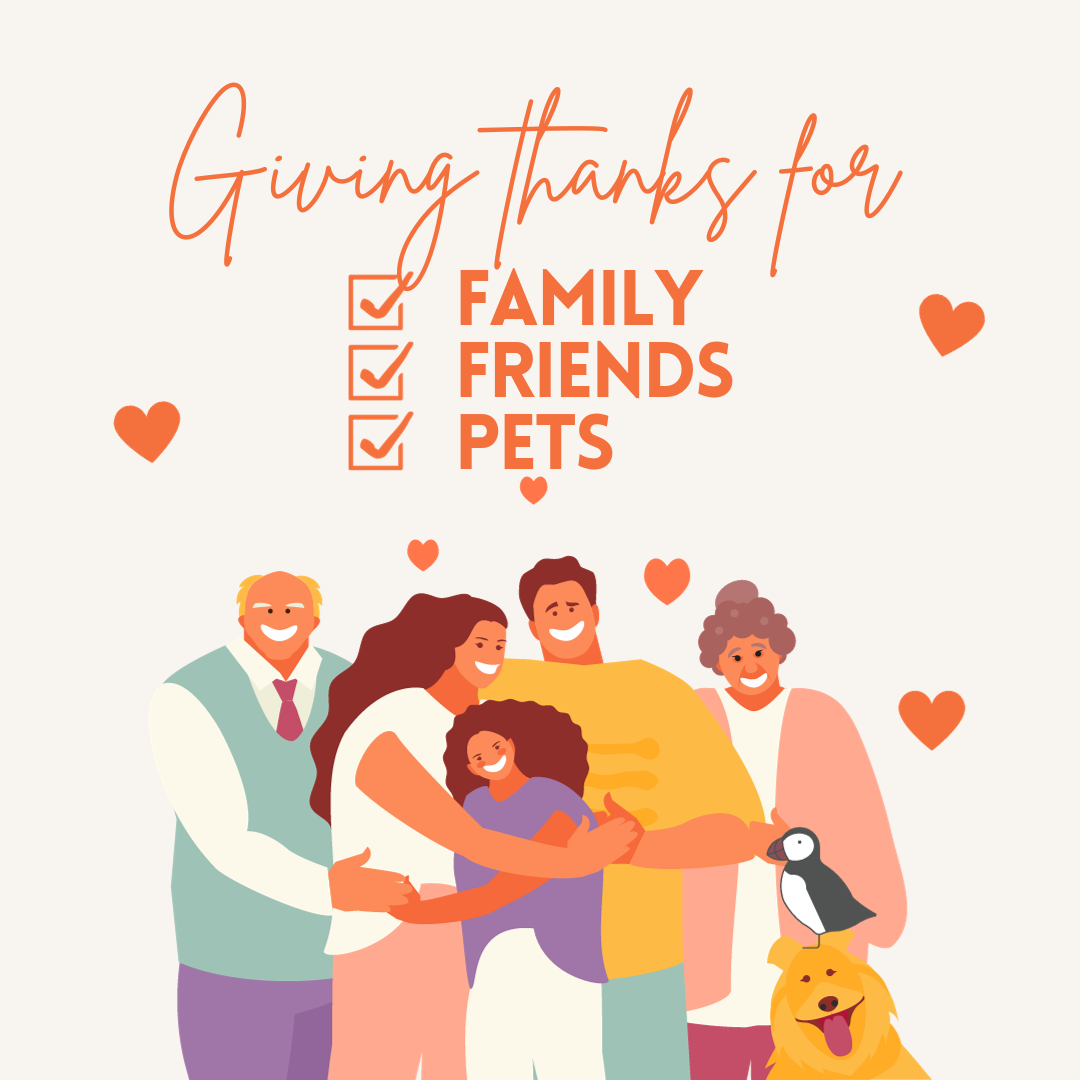 A cartoon family of two grandparents, two parents, a child, a dog, and a Puffin pile in for a big hug. The text reads "giving thanks for family, friends, and pets"