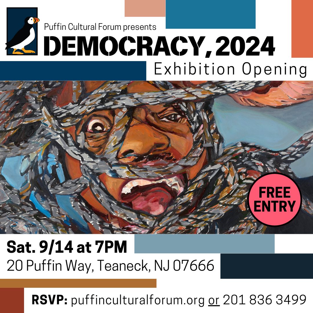 Flier for exhibit opening of "Democracy 2024" at the Puffin. All event details in description.