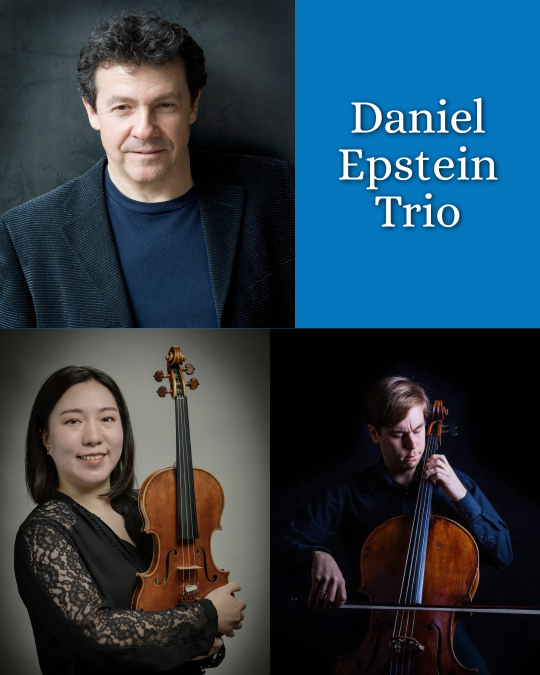Collage poster for the Daniel Epstein Trio: left portrait of a man, right blue panel with the text 'Daniel Epstein Trio' on top; bottom left a woman with a violin, bottom right a cellist playing.