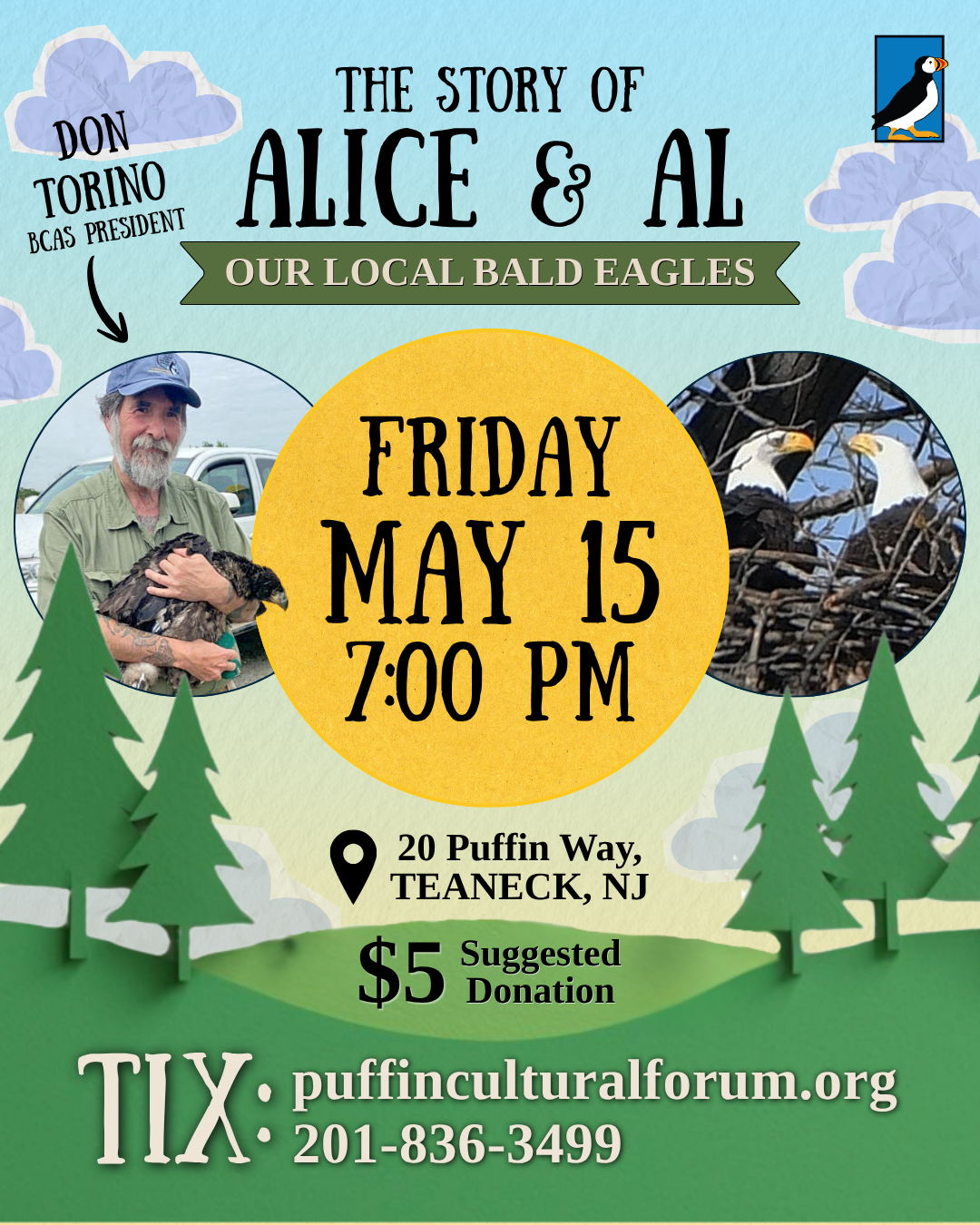 Poster announcing a local bald eagle event: title 'The Story of Alice & Al' with 'Our Local Bald Eagles', large yellow circle date 'Friday May 15 7:00 PM', location and donation details at bottom, and pine trees with a blue sky background.
